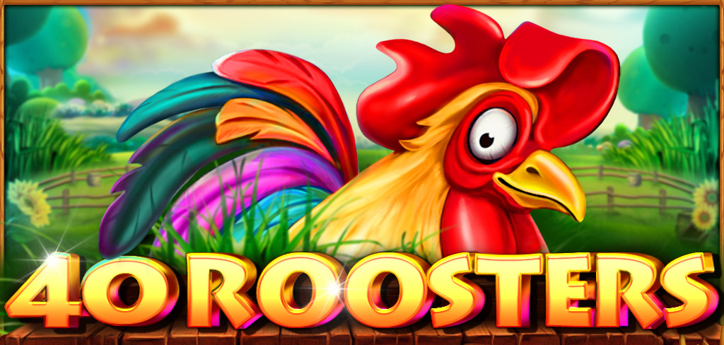 40 Roosters slot